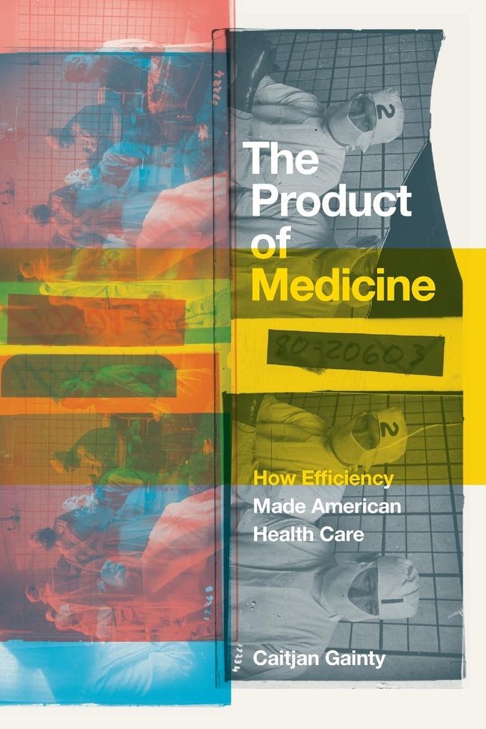 The Product of Medicine