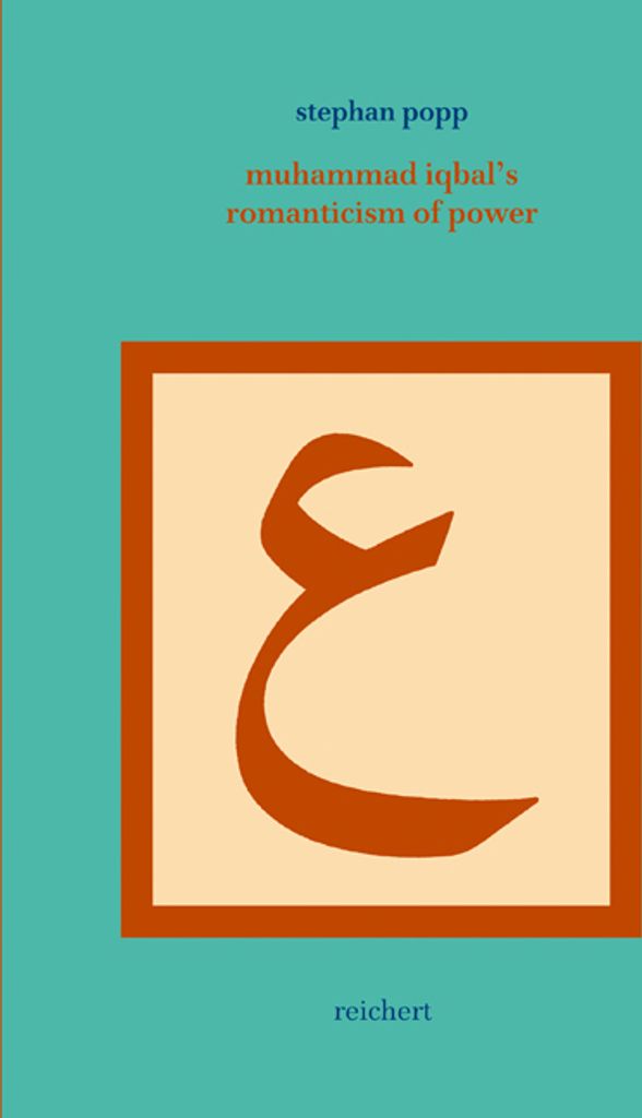 Muhammad Iqbal's Romanticism of Power