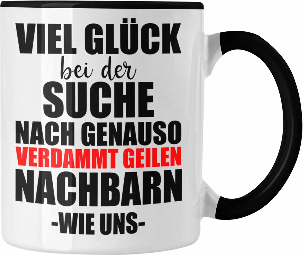 Trendation - Trendation - Nachbarn Abschied Geschenk Tasse Abschiedsgeschenk Nachbarin Nachbar Bester Nachbar (Schwarz)