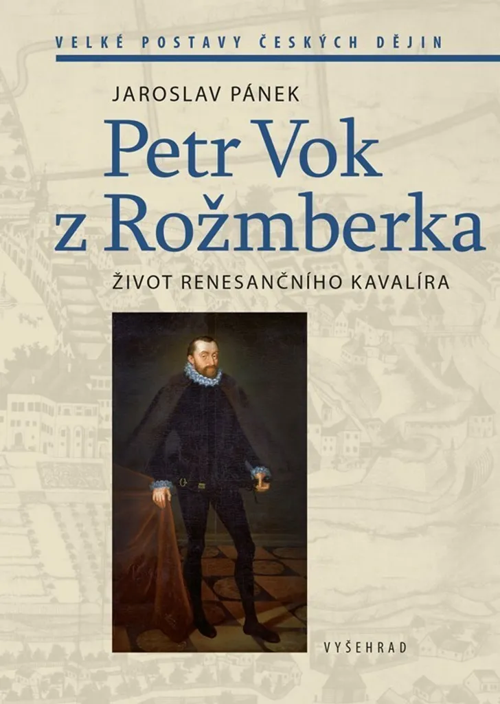 Livre d'histoire Petr Vok z Rozmberka Jaroslav Panek biographie tchèque