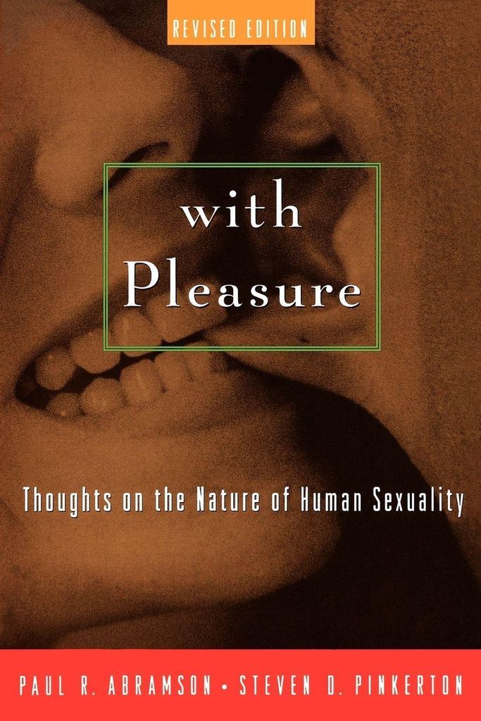 With Pleasure: Thoughts on the Nature of Human suality by Abramson, R. New,,