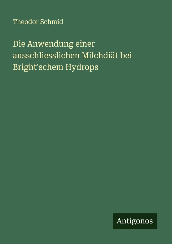 Die Anwendung einer ausschliesslichen Milchdiät bei Bright'schem Hydrops