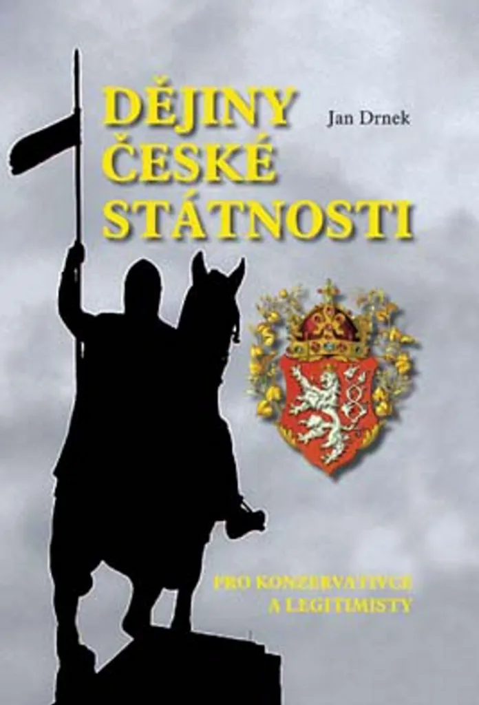 Dějiny české státnosti de Drnek : Analyse du conservatisme d'État tchèque