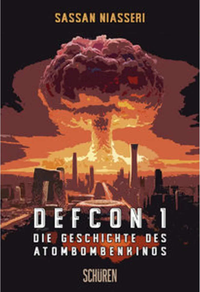 DEFCON 1 Die Geschichte des Atombombenkinos Livre Cinéma Nucléaire