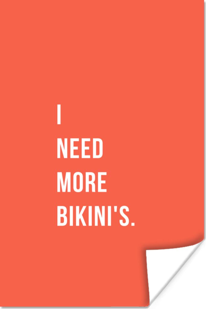 MuchoWow Poster Ich brauche mehr Bikinis - Zitat - Orange 80x120 cm - Papierdruck