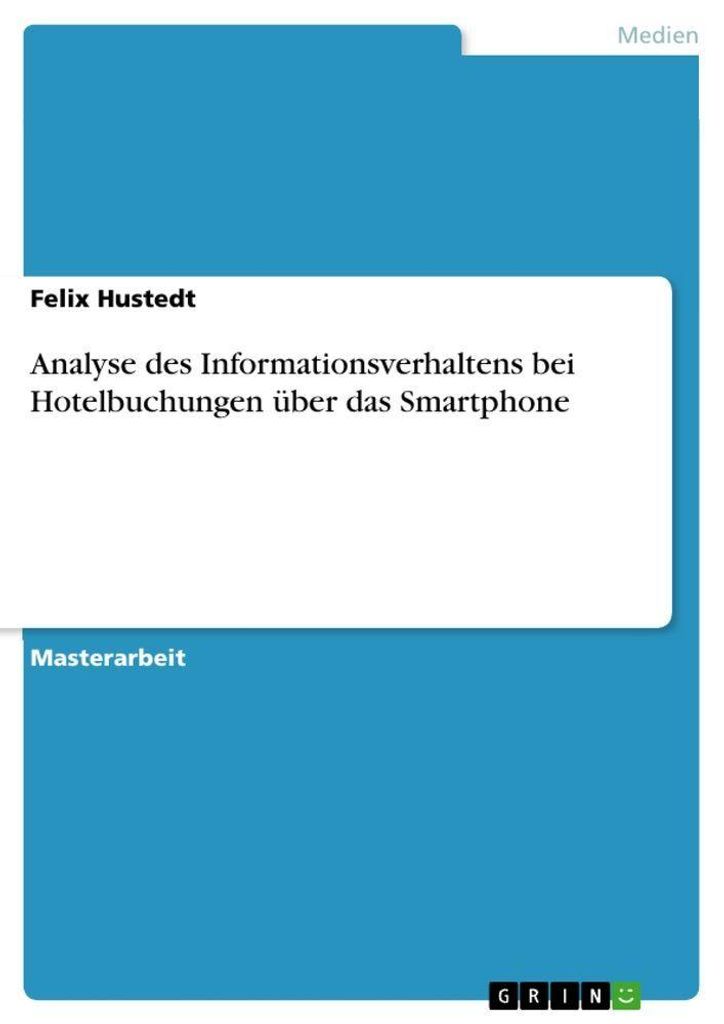 Analyse des Informationsverhaltens bei Hotelbuchungen über das Smartphone