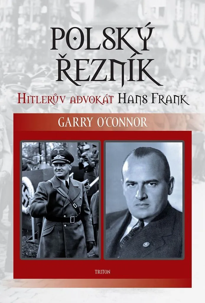Polský řezník : Biographie Hans Frank par Garry O'Connor - Livre Histoire