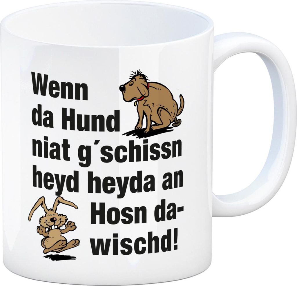 Hund und Hase Kaffeebecher mit Spruch Hund gschissn, Hosn dawischd nicht!