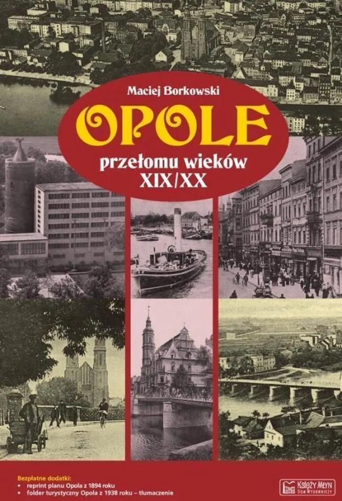 Opole przełomu wieków XIX/XX : Livre d'Histoire Illustré Relié 24x30cm