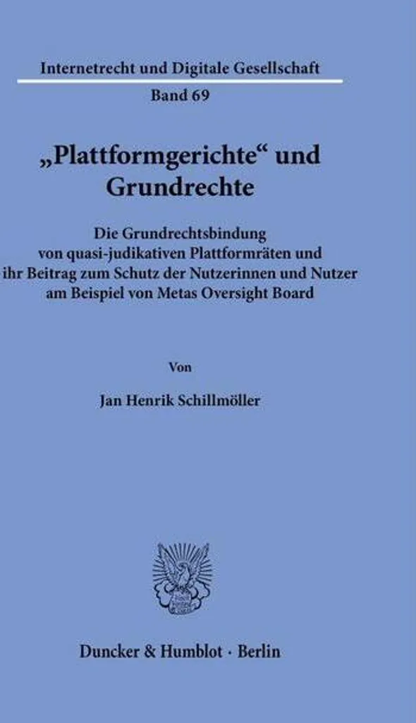 Plattformgerichte und Grundrechte : analyse juridique de l'économie numérique