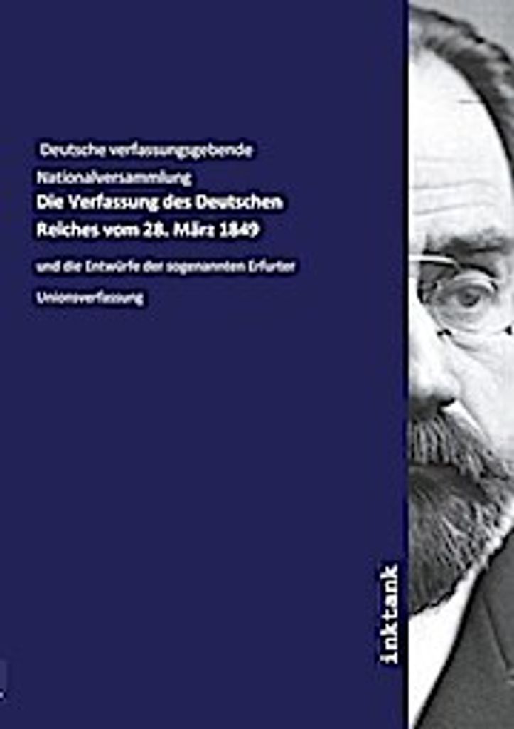 Die Verfassung des Deutschen Reiches vom 28. März 1849