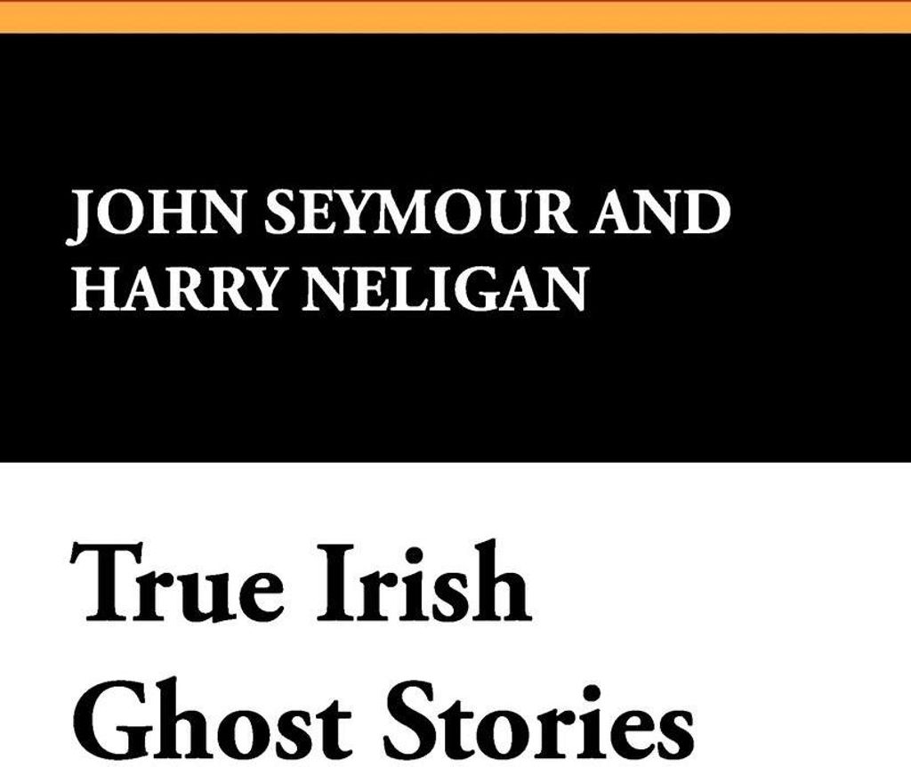 True Irish Ghost Stories