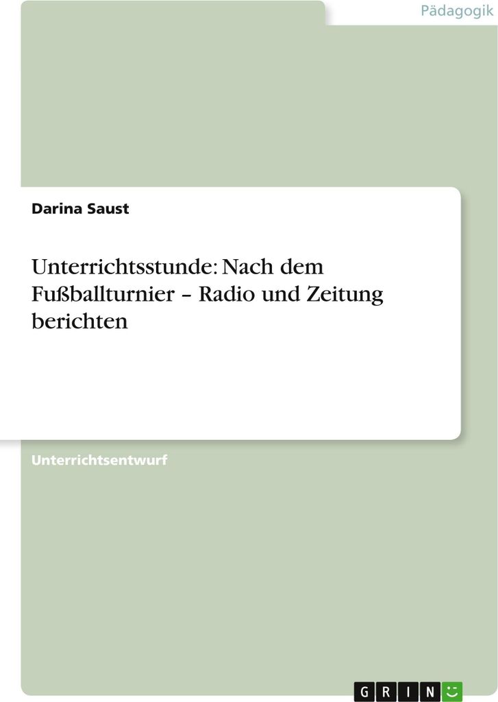 Unterrichtsstunde: Nach dem Fußballturnier ¿ Radio und Zeitung berichten