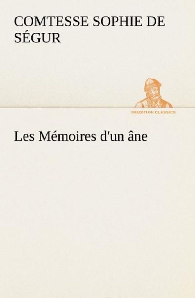 Les Mémoires d'un âne.