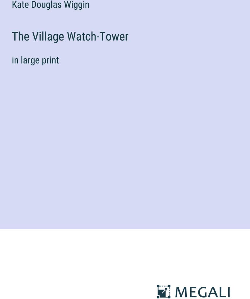 The Village Watch-Tower