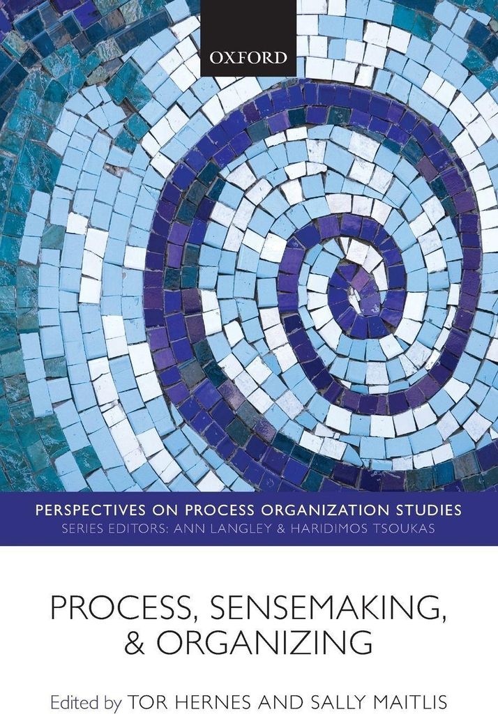 Process, Sensemaking, and Organizing