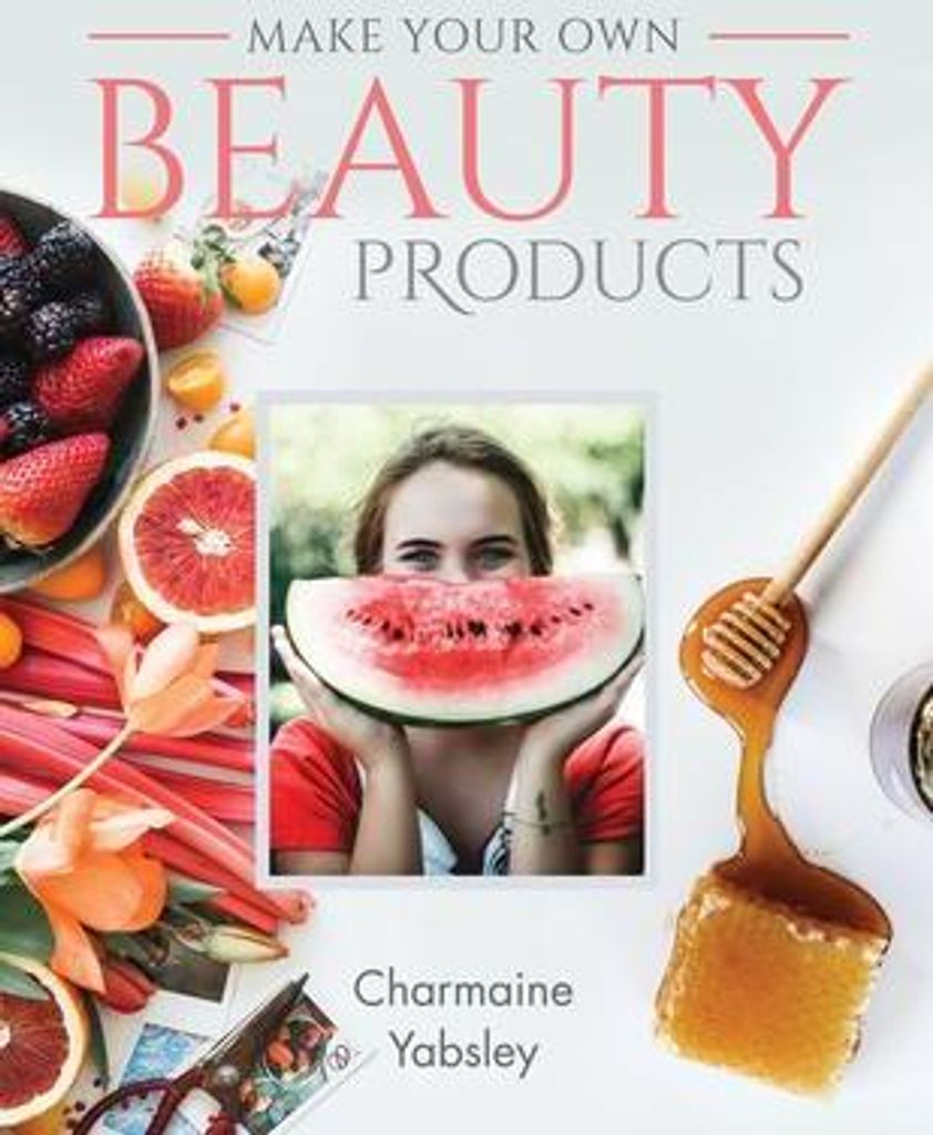 Make Your Own Beauty Products