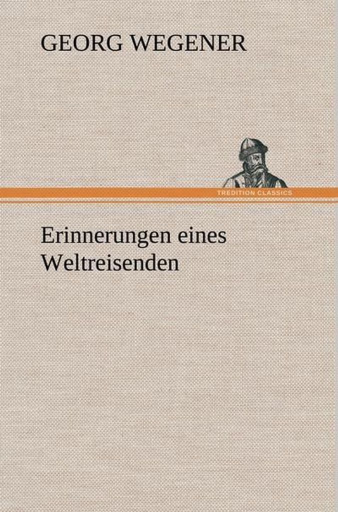 Erinnerungen eines Weltreisenden