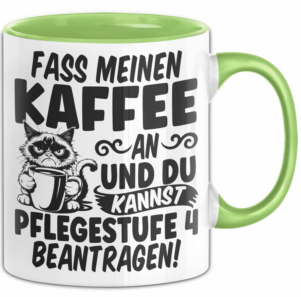 Humor Tasse Pflege Krankenschwester Büro Fass Meinen Kaffee An Und Du Kannst Pflegestufe 4 Beantragen Kaffee-Becher (Grün)