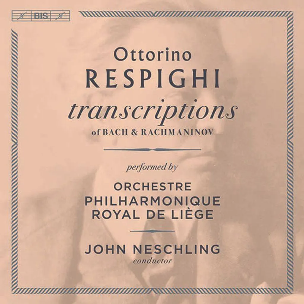 Transcriptions de Bach et Rachmaninov par Respighi enregistrement Or