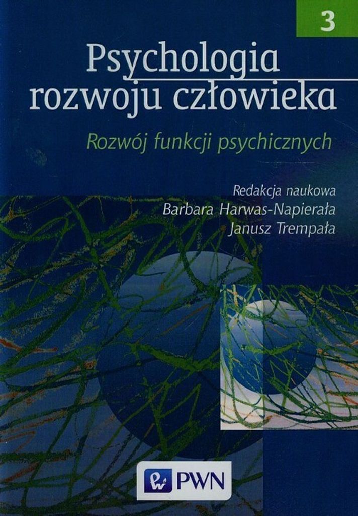Psychologia rozwoju człowieka Tom 3 Funkcje psychiczne