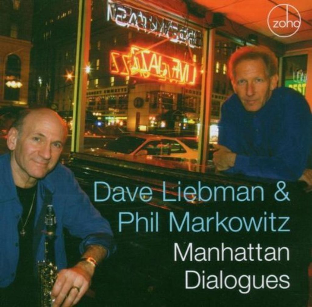 Dave Liebman & Phil Markowi - Manhattan Dialoge CD