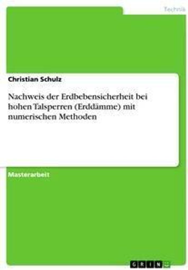 Nachweis der Erdbebensicherheit bei hohen Talsperren (Erddämme) mit numerischen Methoden