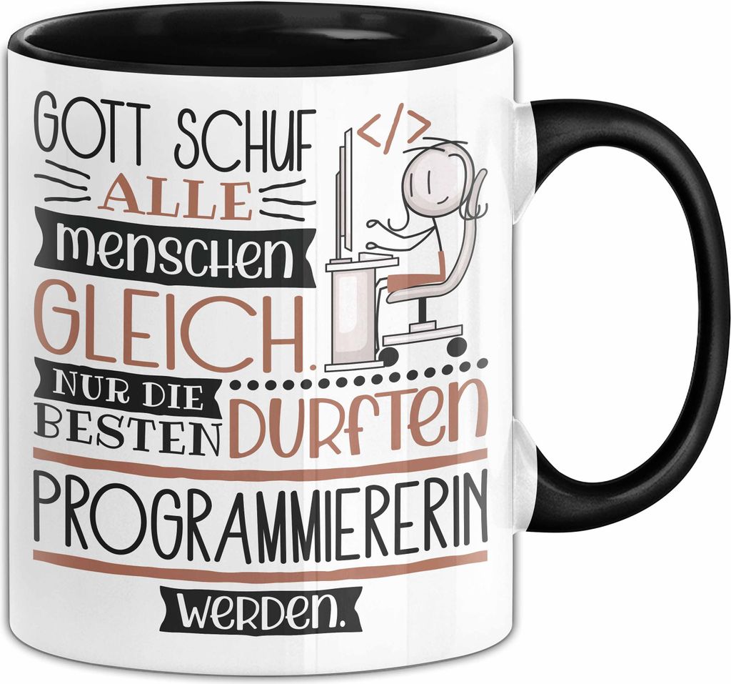 Programmiererin Geschenk Becher Tasse Gott Schuf Alle Menschen Gleich Nur Die Besten Durfeten Programmiererin Werden Geschenkidee Lustig (Schwarz)