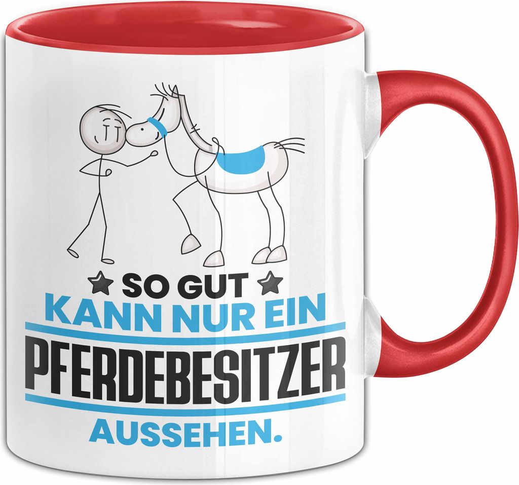 Pferdebesitzer Geschenk Tasse So Gut Kann Nur Ein Pferdebesitzer Aussehen Geschenkidee Kaffee-Becher (Rot)