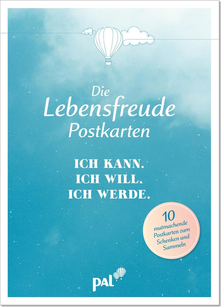 Die Lebensfreude-Postkarten. Ich kann. Ich will. Ich werde.