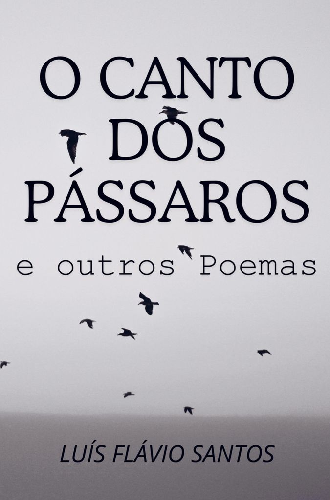 O Canto dos Pássaros e outros Poemas
