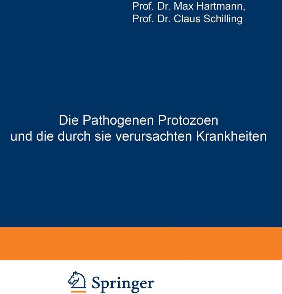 Die Pathogenen Protozoen und die durch sie verursachten Krankheiten