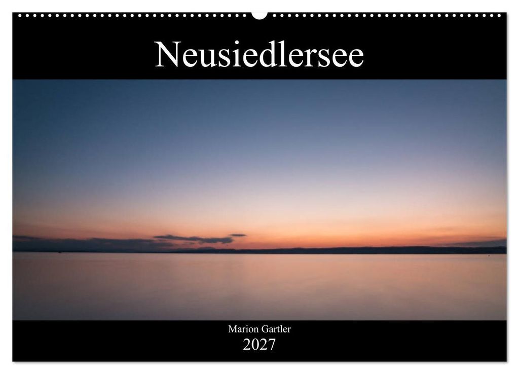 Der idyllische Neusiedlersee (Wandkalender 2027 DIN A2 quer), CALVENDO Monatskalender