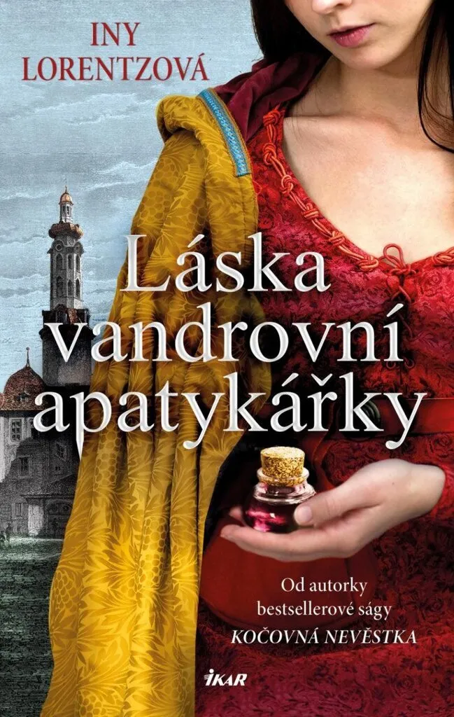 Láska vandrovní apatykářky Iny Lorentz roman historique tchèque broché