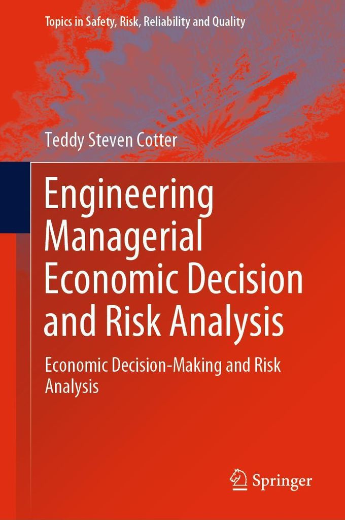 Engineering Managerial Economic Decision and Risk Analysis
