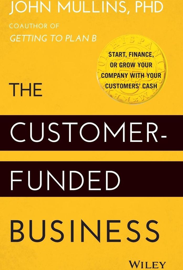 The Customer-funded Business