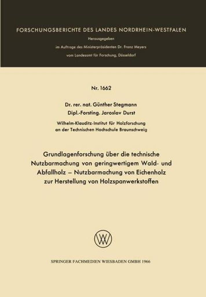 Grundlagenforschung über die technische Nutzbarmachung von geringwertigem Wald- und Abfallholz - Nutzbarmachung von Eichenholz zur Herstellung von...