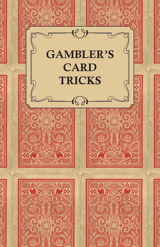 Gambler's Card Tricks - What to Look for on the Poker Table