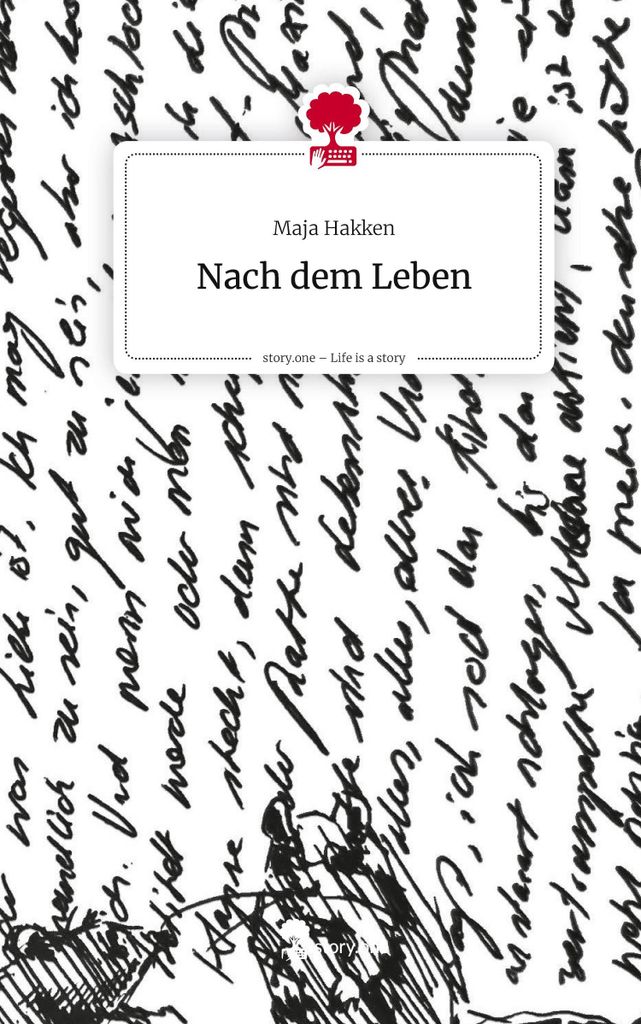 Nach dem Leben. Life is a Story - story.one