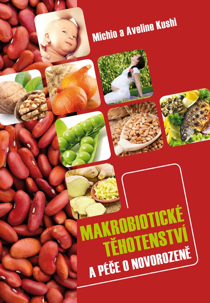 Grossesse Macrobiotique et Nouveau-né : Méthode Naturelle Michio Kushi