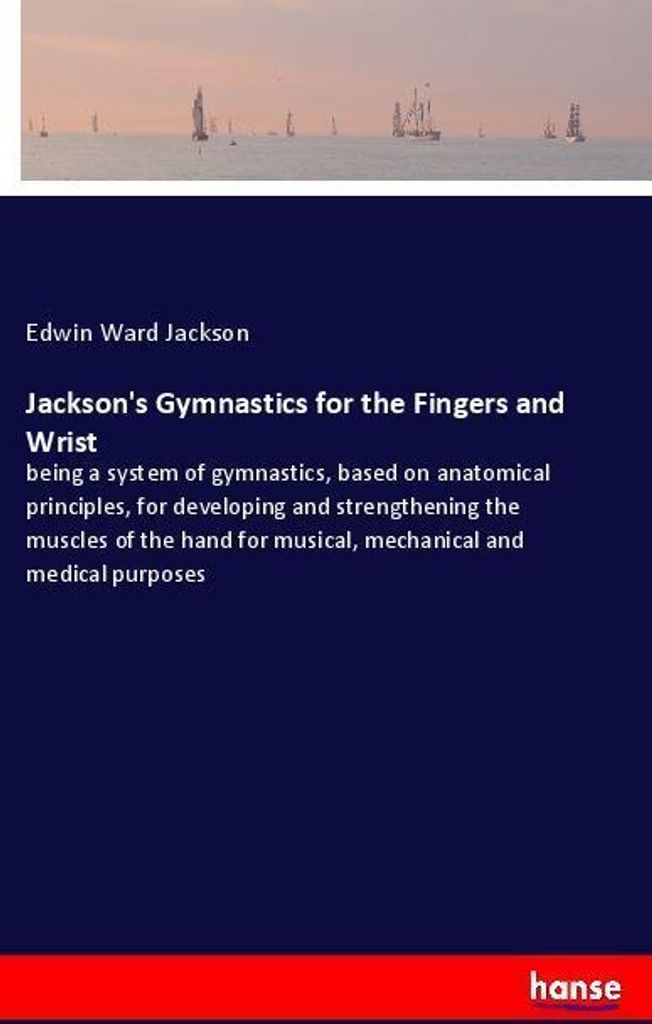 Jackson's Gymnastics for the Fingers and Wrist