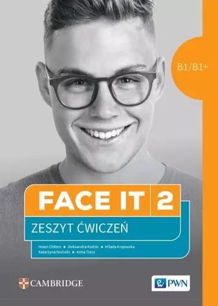 Pwn Face It 2 B1/B1+: Ćwiczenia - Angielski Dla Liceum I Technikum