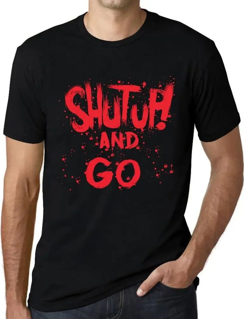 Herren Grafik T-Shirt Klappe halten und gehen – Shut Up And Go – Öko-Verantwortlich Vintage Jahrgang Kurzarm Lustige Druck Geburtstag Geschenk...