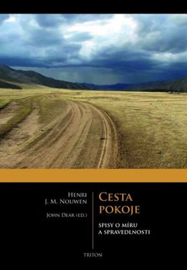 Cesta pokoje - Spisy o míru a spravedlnost (Nouwen Henri)