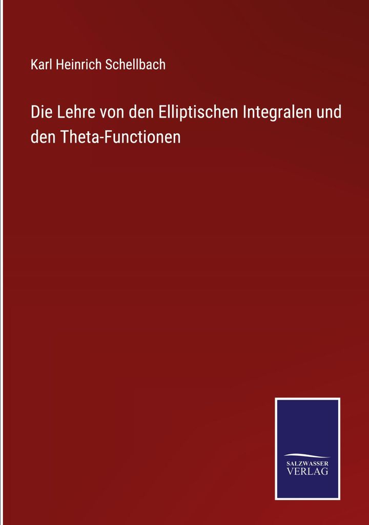 Die Lehre von den Elliptischen Integralen und den Theta-Functionen