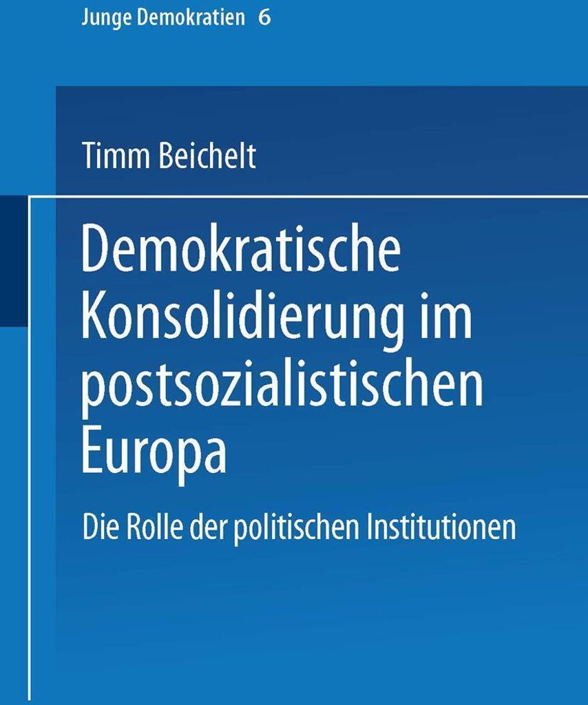 Demokratische Konsolidierung im postsozialistischen Europa