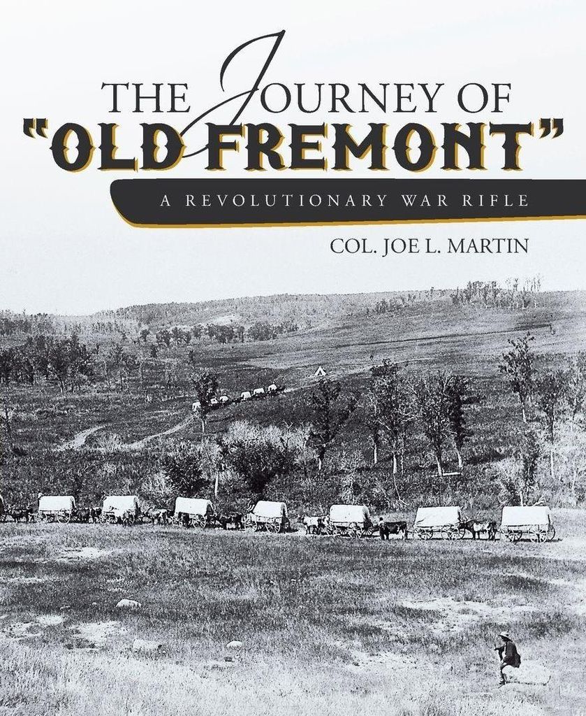 The Journey of Old Fremont, a Revolutionary War Rifle