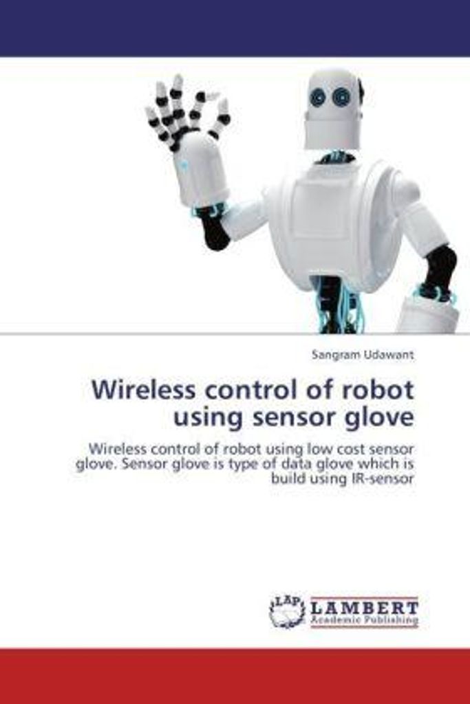 Udawant, S: Wireless control of robot using sensor glove