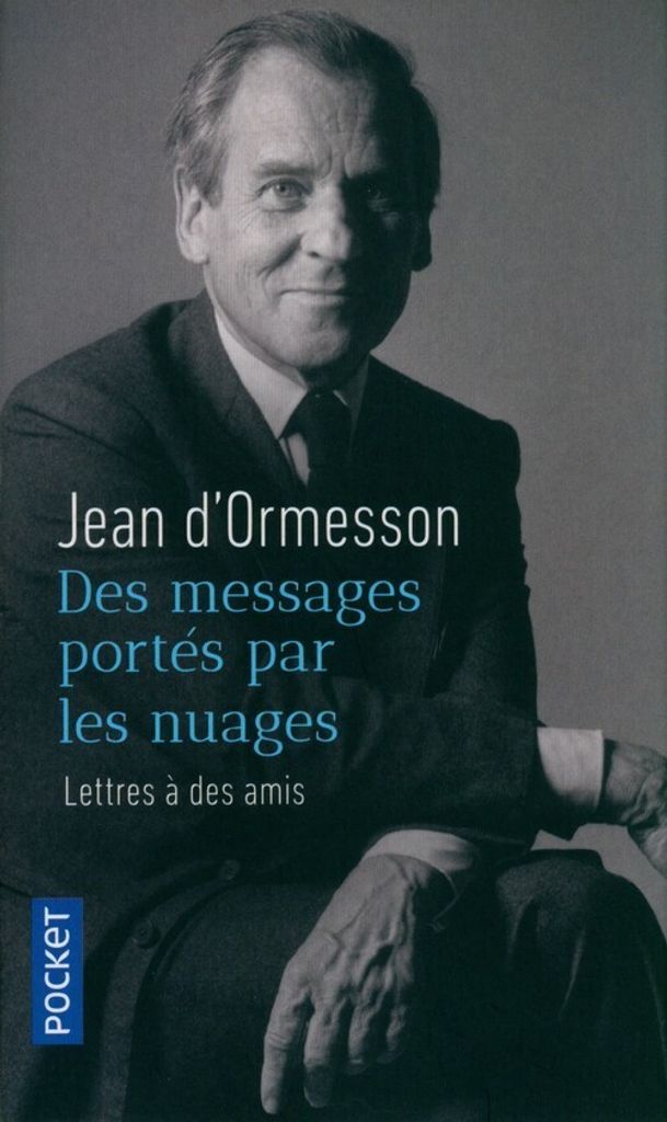 Ormesson, J: messages portés par les nuages