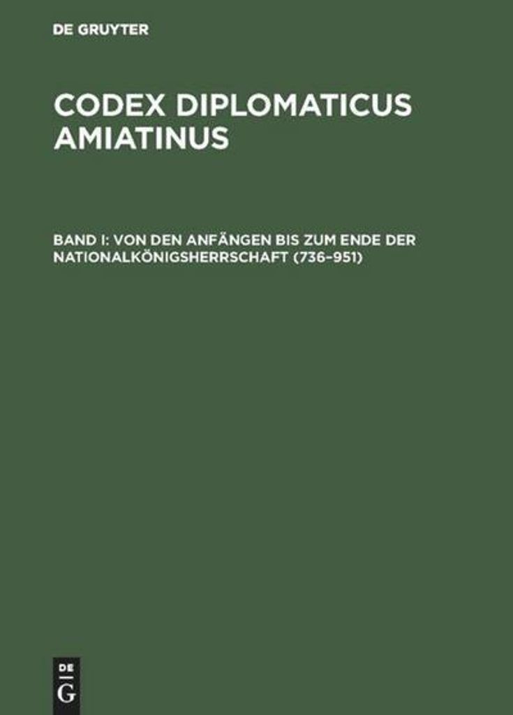 Von den Anfängen bis zum Ende der Nationalkönigsherrschaft (736-951)